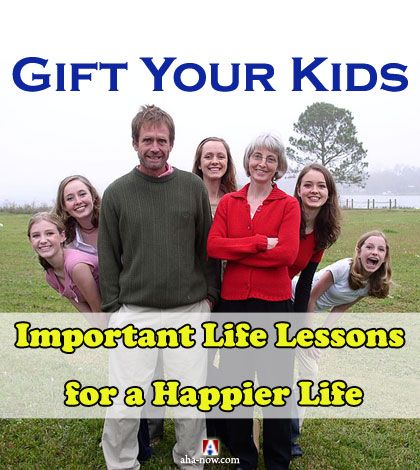 Parents giving kids important life lessons for a Happier Life