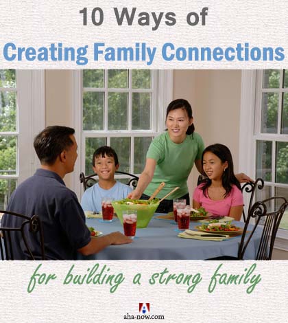 10 ways of creating family connections for building a strong family