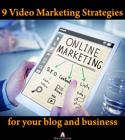 9 Video Marketing Strategies for your blog and business