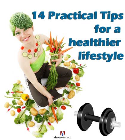 14 Practical Tips For a Healthier Lifestyle