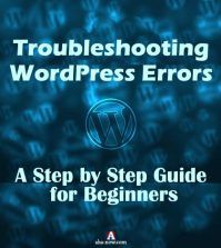 Troubleshooting WordPress Errors: A Step By Step Guide For Beginners ...