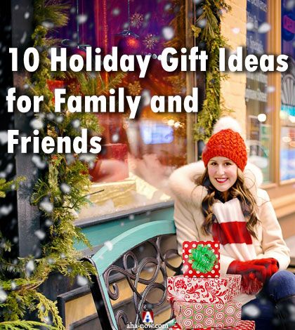 Best Holiday Gift Ideas for Family and Friends