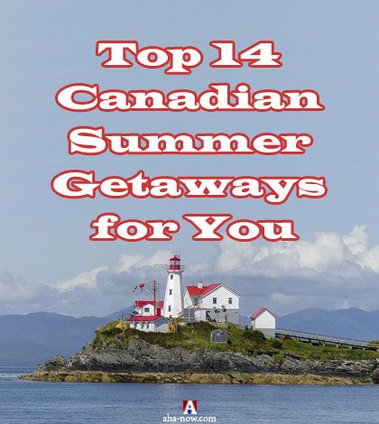 Poster displaying the best Canadian summer getaways