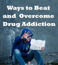 Ways To Beat And Overcome Drug Addiction - Aha!NOW