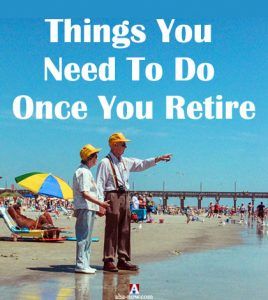 Things You Need To Do Once You Retire - Aha!now