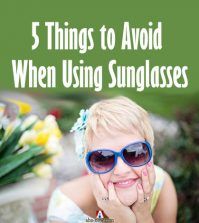 5 Things to Avoid When Using Sunglasses - Aha!NOW