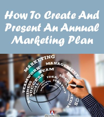 How To Create And Present An Annual Marketing Plan For The New Year