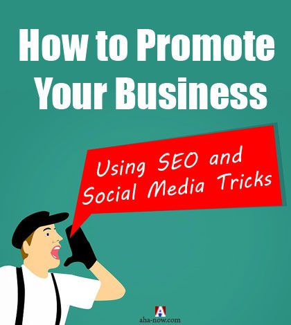 How to Promote Your Business Using SEO and Social Media Tricks