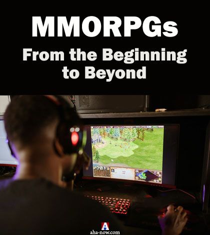 MMORPGs – From the Beginning to Beyond