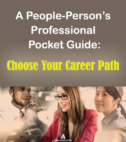 A People-Person’s Professional Pocket Guide: Choose Your Career Path