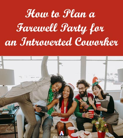 How to Plan a Farewell Party for an Introverted Coworker