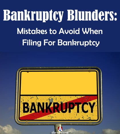 Bankruptcy Blunders: Mistakes to Avoid When Filing Bankruptcy
