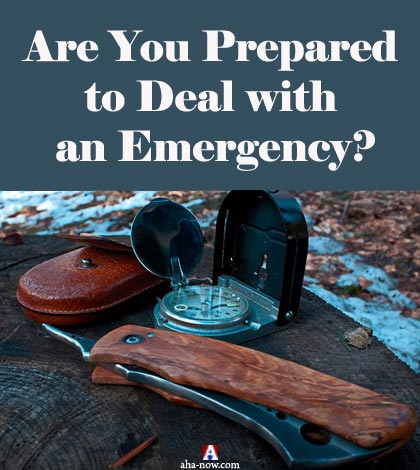 Are You Prepared to Deal with an Emergency