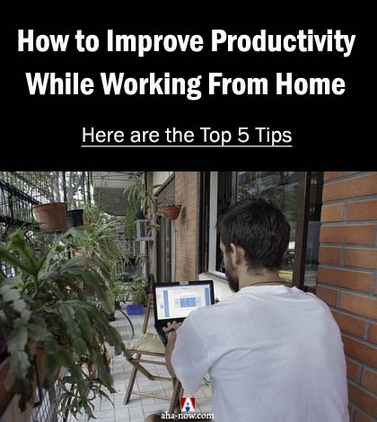 How to Improve Productivity While Working From Home