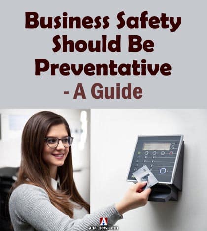 Business Safety Should Be Preventative - A Guide